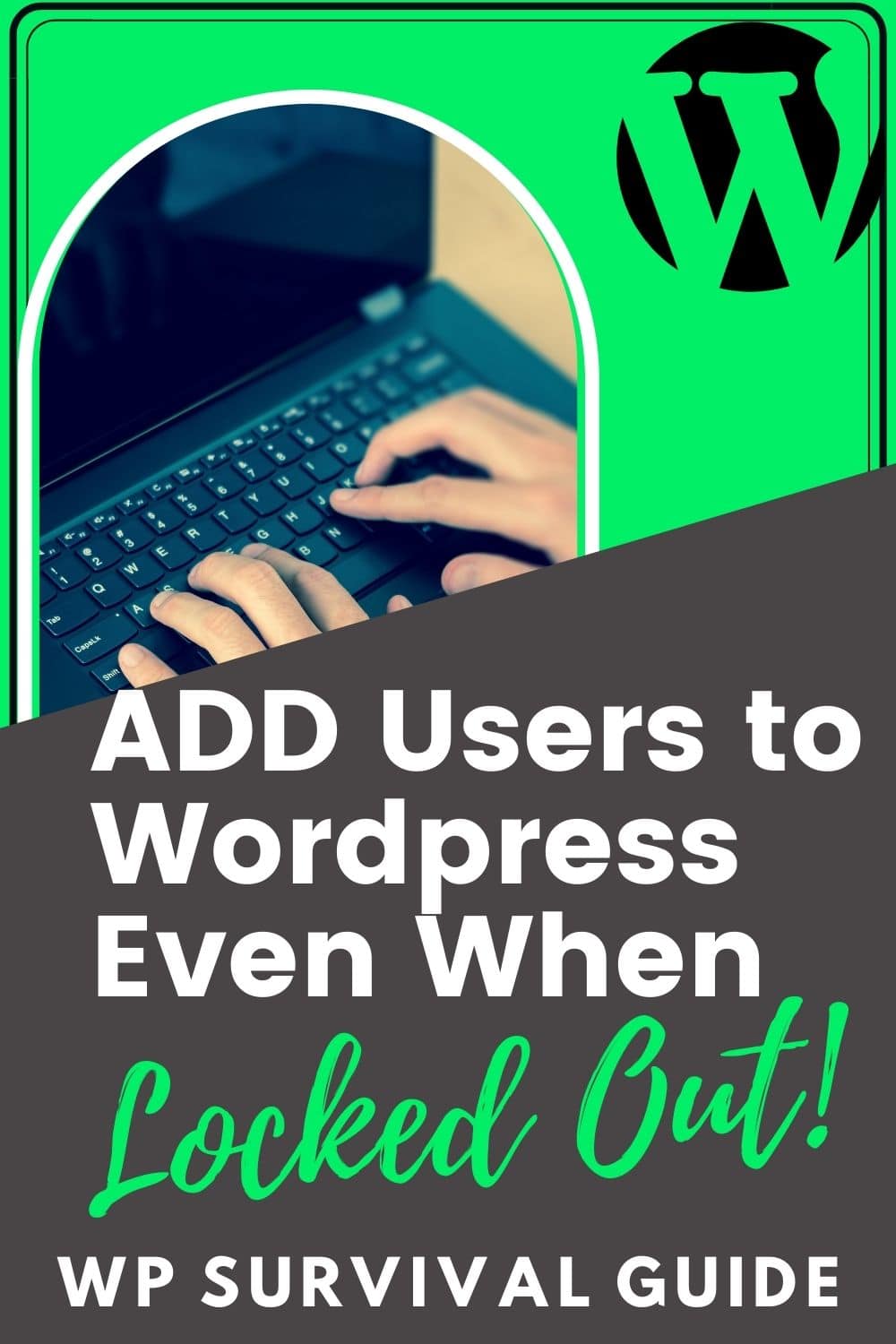 How to add user to Wordpress when Locked out, Regain access